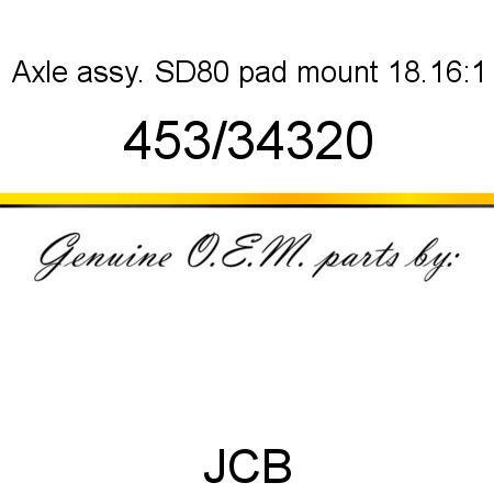 Axle, assy. SD80 pad mount, 18.16:1 453/34320