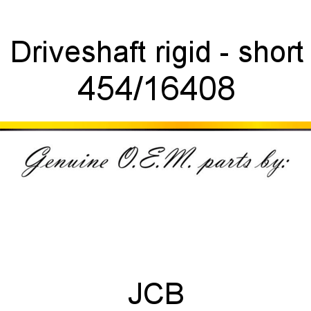 Driveshaft, rigid - short 454/16408