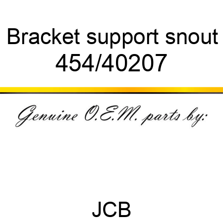 Bracket, support snout 454/40207