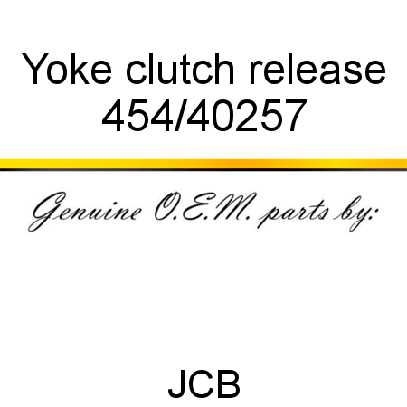Yoke, clutch release 454/40257