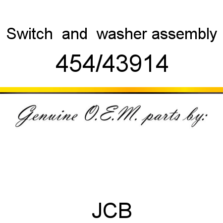 Switch, & washer assembly 454/43914