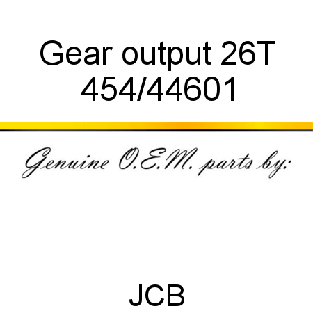 Gear, output 26T 454/44601