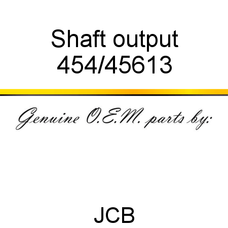 Shaft, output 454/45613