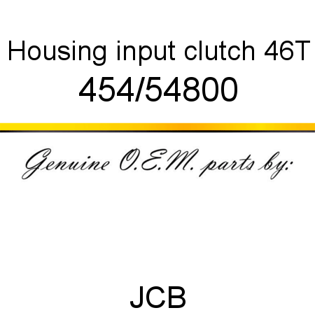 Housing, input clutch, 46T 454/54800