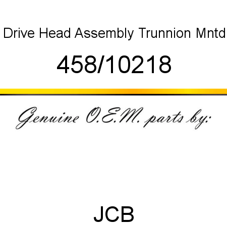 Drive, Head Assembly, Trunnion Mntd 458/10218