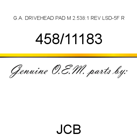 G.A. DRIVEHEAD PAD M, 2.538:1 REV LSD-5F R 458/11183