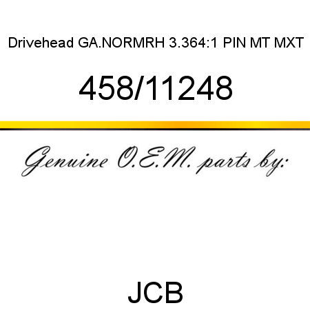 Drivehead, GA.NORM,RH, 3.364:1, PIN MT, MXT 458/11248