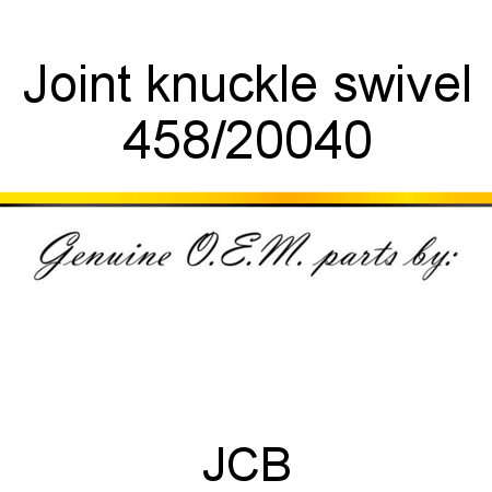 Joint, knuckle swivel 458/20040
