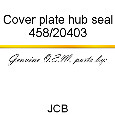 Cover, plate, hub seal 458/20403