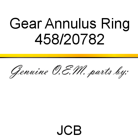 Gear, Annulus Ring 458/20782