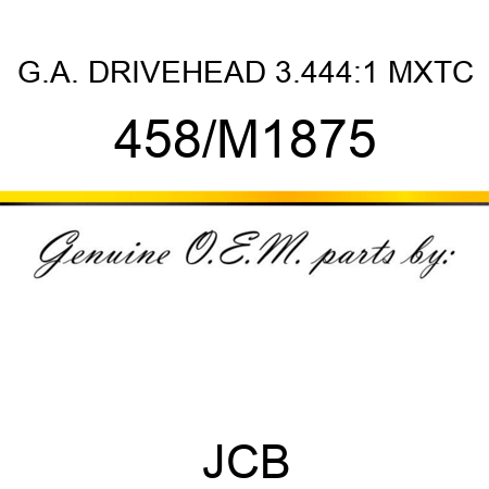 G.A. DRIVEHEAD, 3.444:1 MXTC 458/M1875