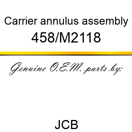 Carrier, annulus, assembly 458/M2118