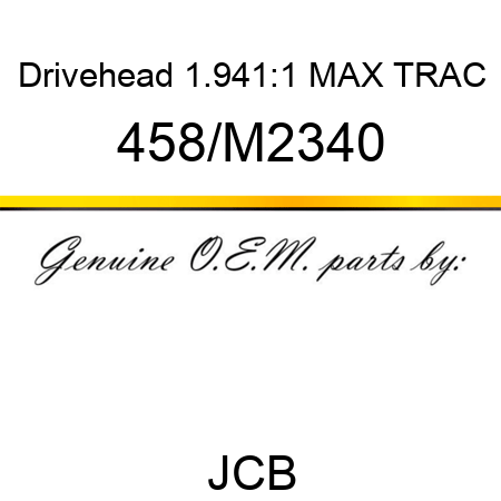 Drivehead, 1.941:1 MAX TRAC 458/M2340