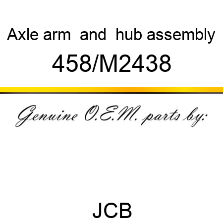 Axle, arm & hub, assembly 458/M2438