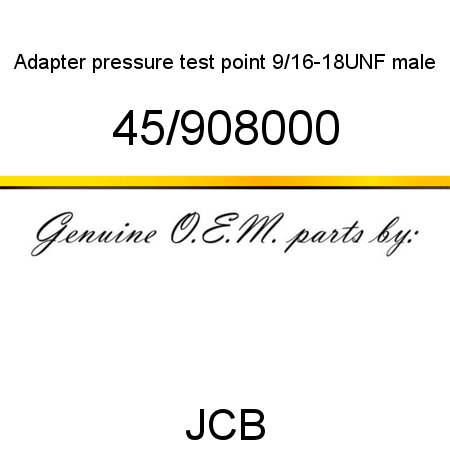 Adapter, pressure test point, 9/16-18UNF male 45/908000
