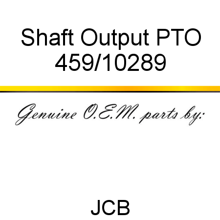 Shaft, Output PTO 459/10289