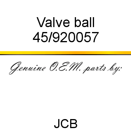 Valve, ball 45/920057