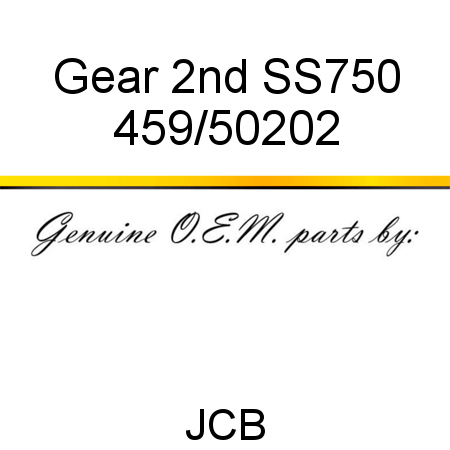 Gear, 2nd, SS750 459/50202