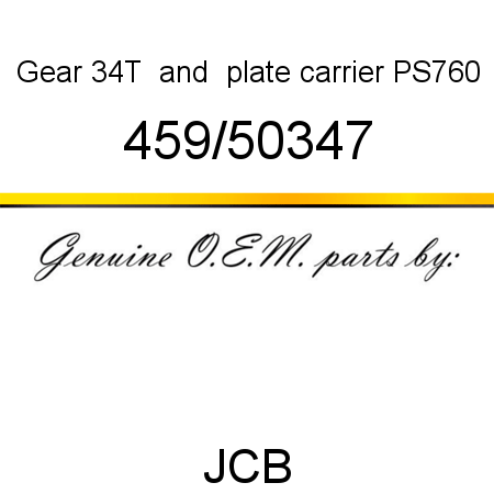 Gear, 34T & plate carrier, PS760 459/50347