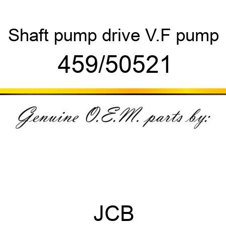 Shaft, pump drive, V.F pump 459/50521
