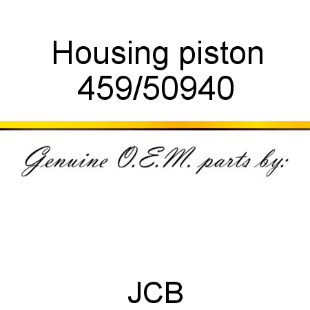 Housing, piston 459/50940