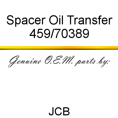 Spacer, Oil Transfer 459/70389