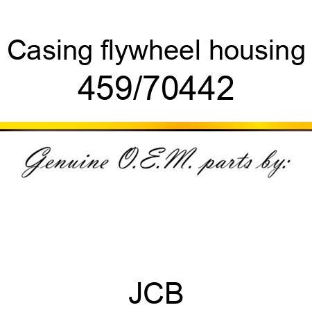 Casing, flywheel housing 459/70442