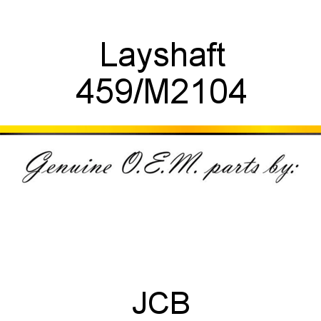 Layshaft 459/M2104