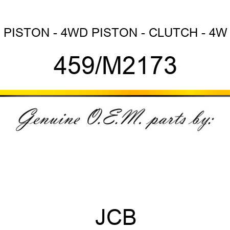 PISTON - 4WD, PISTON - CLUTCH - 4W 459/M2173