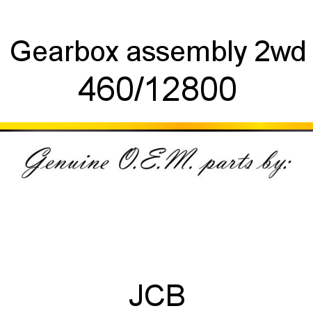 Gearbox, assembly, 2wd 460/12800