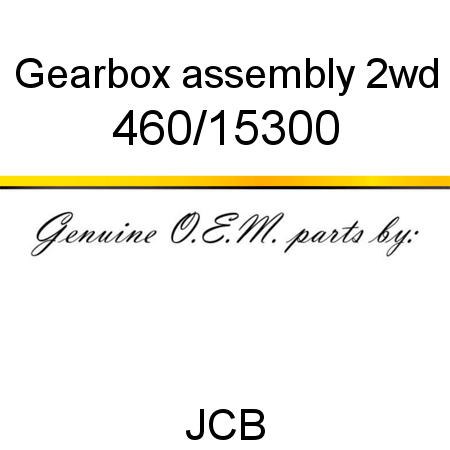 Gearbox, assembly, 2wd 460/15300