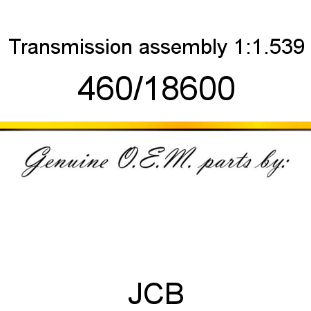 Transmission, assembly, 1:1.539 460/18600