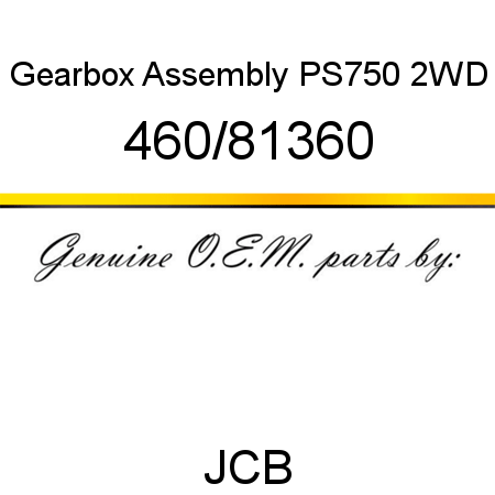Gearbox, Assembly PS750 2WD 460/81360