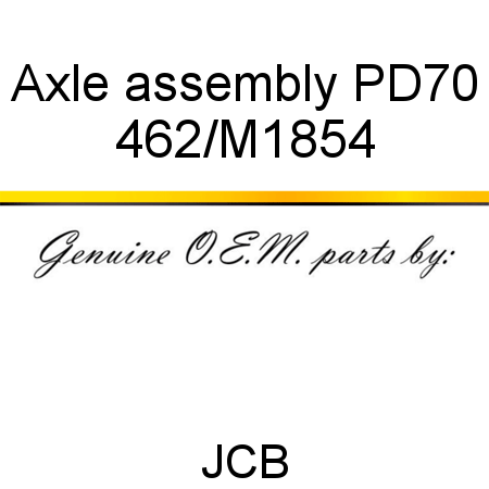 Axle, assembly, PD70 462/M1854