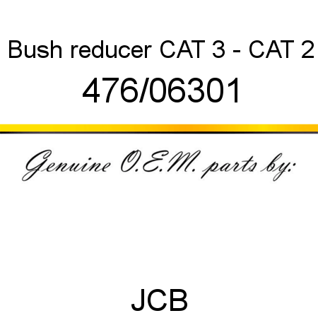 Bush, reducer, CAT 3 - CAT 2 476/06301