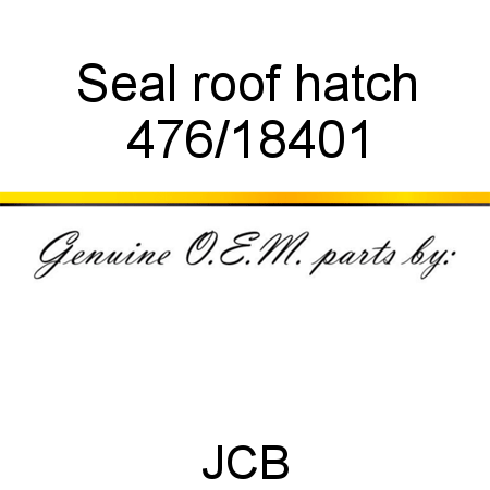 Seal, roof hatch 476/18401