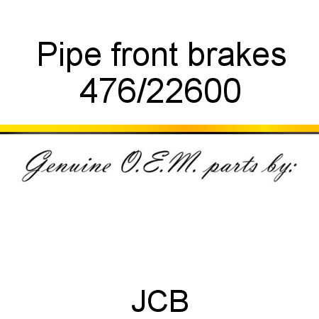 Pipe, front brakes 476/22600