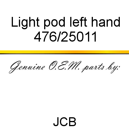 Light, pod, left hand 476/25011