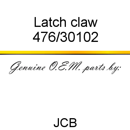 Latch, claw 476/30102