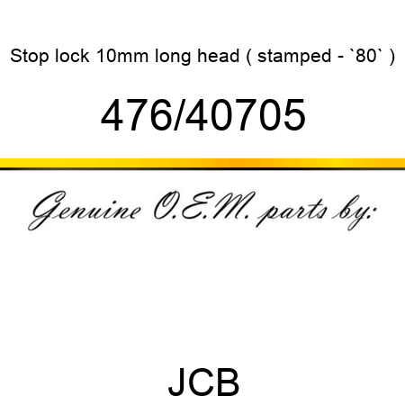 Stop, lock, 10mm long head, ( stamped - `80` ) 476/40705