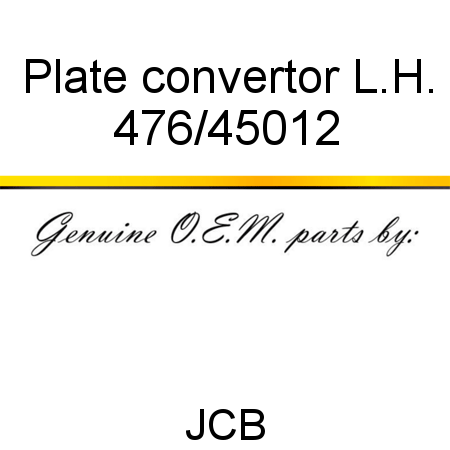Plate, convertor L.H. 476/45012