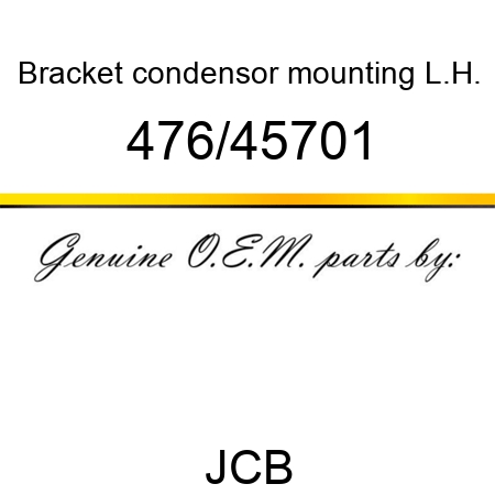 Bracket, condensor mounting, L.H. 476/45701