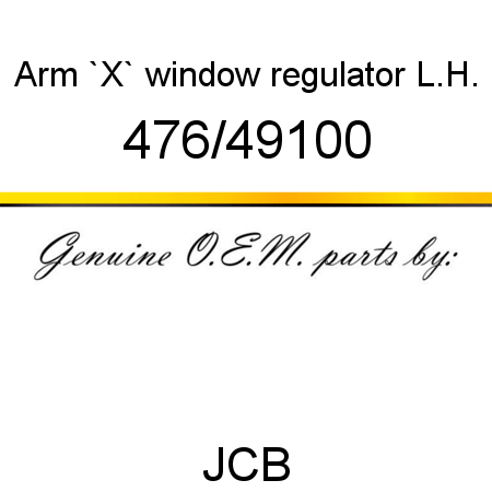 Arm, `X` window regulator, L.H. 476/49100