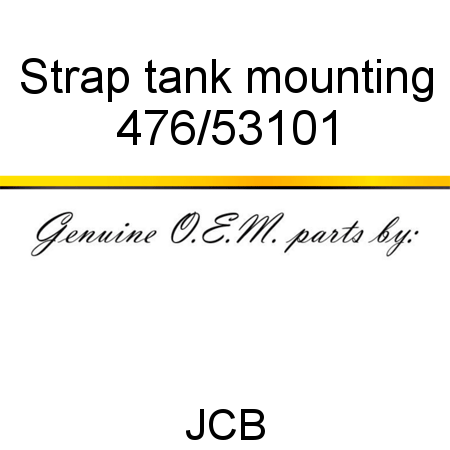 Strap, tank mounting 476/53101