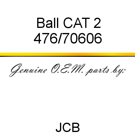 Ball, CAT 2 476/70606