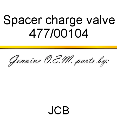 Spacer, charge valve 477/00104
