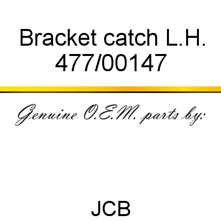 Bracket, catch, L.H. 477/00147