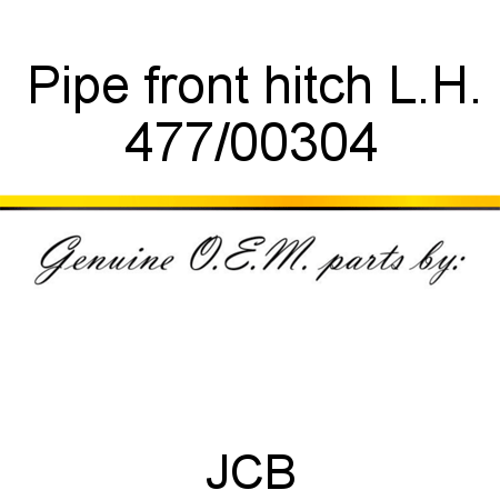 Pipe, front hitch L.H. 477/00304