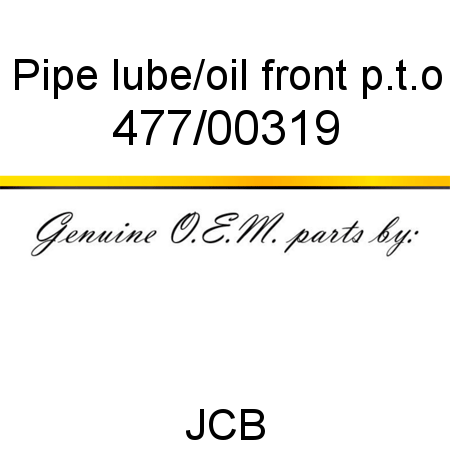 Pipe, lube/oil front p.t.o 477/00319