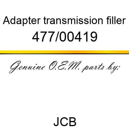 Adapter, transmission filler 477/00419
